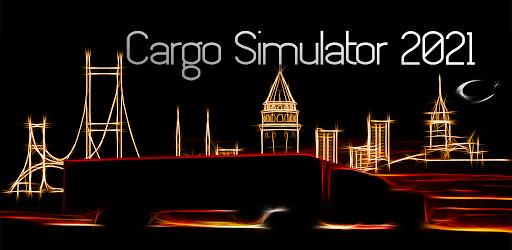 Cargo Simulator 2021 Türkiye  Hileli APK 1.18