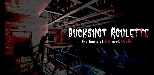Buckshot Roulette APK VARY
